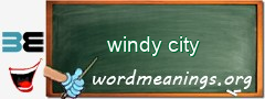 WordMeaning blackboard for windy city